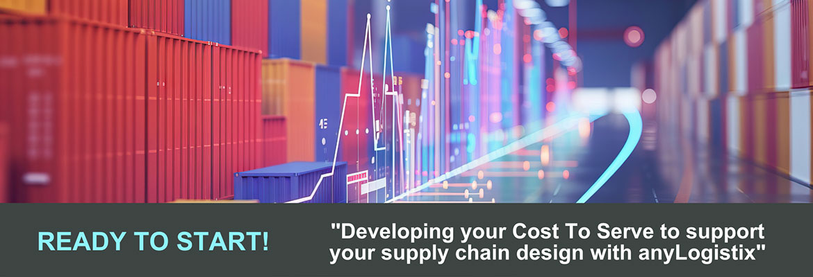 Developing your Cost To Serve to Support your Supply Chain Design with anyLogistix